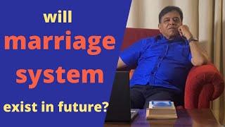 Will marriage system exist in future | in India | Alok Sinha | advocate supreme court |