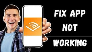 Audible App Not Working: How to Fix Amazon Audible App Not Working (FIXED)