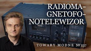 Radiomagnetofonotelewizor [TOWARY MODNE 237]