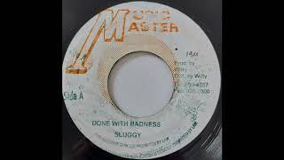 Sluggy Ranks - Done With Badness - Music Master 7inch 198x