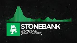 [Glitch Hop] - Stonebank - Chokehold (feat. Concept) [Monstercat EP Release]