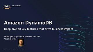 Deep Dive on Amazon DynamoDB Key Features to Drive Business Impact - AWS Online Tech Talks