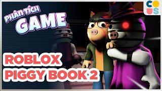 Cốt Truyện Game | Roblox Piggy Book 2 - Granny phiên bản "LỢN CHÓ" | Cờ Su Original