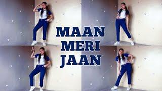 MAAN MERI JAAN | KING | DANCE COVER | TANYA ARORA @tanyaarora18