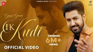 Ik Kudi - Official Video | Gippy Grewal | Happy Raikoti | Avvy Sra | Humble Music