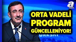 Cumhurbaşkanı Yardımcısı Cevdet Yılmaz'dan Orta Vadeli Program Açıklması! | A Para