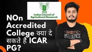 What Is ICAR|| NOn Accredited Students ICAR PG दे सकते है?