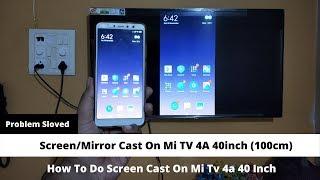 Screen cast On Mi Smart TV [ 4A, 4X, 4A Pro ]