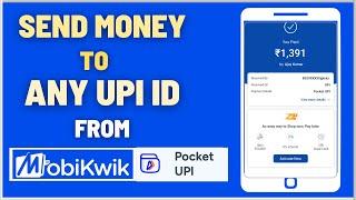 Send Money To Any UPI ID from your MobiKwik Pocket UPI Wallet