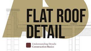 "How to Detail": Flat Roof