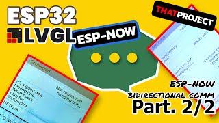 Chat App | ESP32 + ESP-NOW + LVGL7 | Part 2/2 - ESP-NOW bidirectional Comm (Primary - Secondary)