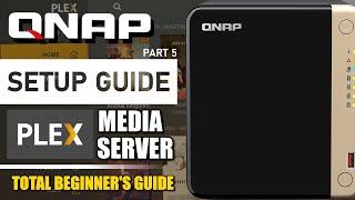 QNAP NAS Setup Guide (2024) - COMPLETE PLEX Setup Tutorial