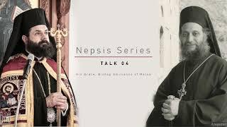 Nepsis Series Part 04 | Bishop Emilianos ● Elder Aimilianos of Simonopetra | June 5th, 2020