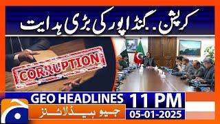 CM KPK Ali Amin Gandapur's Big Directive | Geo News 11 PM Headlines (5th Jan 2025)