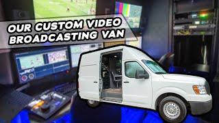 Our Custom Video Broadcasting Van