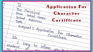 Write an Application to your Principal for a school leaving Certificate and Character Certificate |