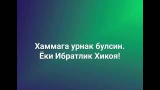 Хаммага Урнак Булсин  ! Ёки Ибратлик  Бир Хикоя