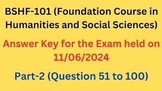 BSHF-101 | Foundation Course in Humanities and Social Sciences | Answer Key 11/06/2024 #bshf101ignou