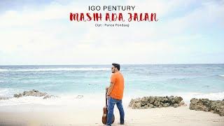 IGO PENTURY - MASIH ADA JALAN (Official Music Video)