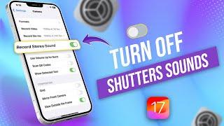 How To Turn Off Camera Shutter Sound on iPhone | Disable Shutter Click Sound