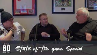 State of the Game Special | Full 80 Minutes