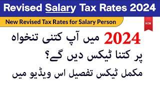 Revised Tax Rates for Salary Person | Salary Tax Return 2024