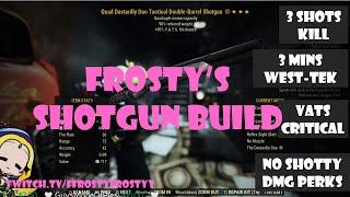 Fallout 76: frosty’s double barrel shotgun build (Full Health / Unyielding)