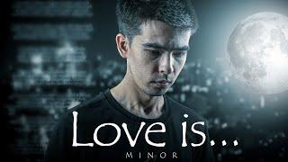 MINOR - Love is... (Project_6)