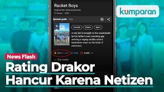 Netizen Bersatu Menghancurkan Rating Drakor Racket Boys