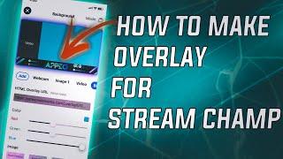 How To Make Overlay for Stream Champ