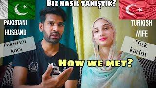 Meet My Turkish Wife | Benim pakistanlı eşim | How we got Married ?