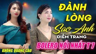 Ngoại Ô Buồn, Đành Lòng Sao Anh ► Đơn Ca Diễm Trang Bolero Disco Hay Nhất Tháng 7/2024