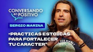 “Prácticas Estoicas para fortalecer tu carácter” SERGIO MARINA