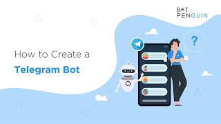 How to Create a Telegram Chatbot | BotPenguin
