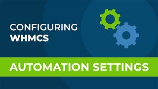 Getting Started with WHMCS: Automation Settings