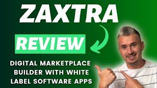 Zaxtra Review ️ Digital Marketplace Builder + White Label Software Apps