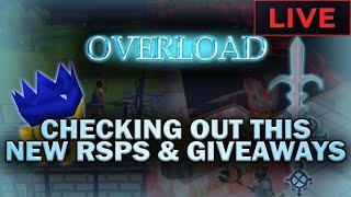  LIVE : Checking out this NEW RSPS & Hosting giveaways! [Overload RSPS] 