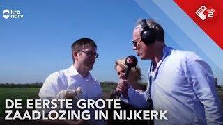 De eerste grote zaadlozing in Nijkerk | NPO Radio 2