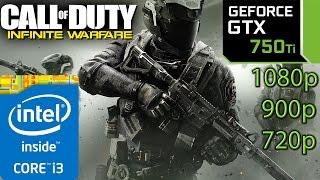 Call of Duty Infinite Warfare GTX 750 ti - 1080p - 900p - 720p - i3 (Simulated)