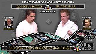 9-Ball - BUDDY HALL vs RODNEY MORRIS - Sands Regency Open XXIII - June 1996