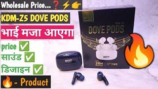 Earbuds KDM Z5 DOVE PODS Unboxing  KDM Dove Pods Airpod Full Details  #wholesaleprice