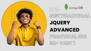 How to Perform MongoDB JQuery Advanced || NGT Practical No:9A Part 1 || BSCIT Practicals || Sem 5 