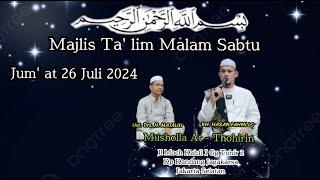 MAjLIS TA' LIM  MALAM SABTU ||MUSHOLLAH AT -THOHIRIN JL MOCH KAHFI I GG TOHIR 2 KP KANDANG JAGAKARSA