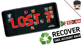 HOW TO RECOVER YOUR LOST ACCOUNT IN PES MOBILE (not linked or overwritten)