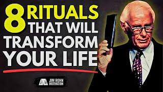 8 Daily Rituals That Will Transform Your Life | Jim Rohn Motivation