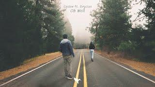 Caslow & Brycian - Oh Well (Lyrics)