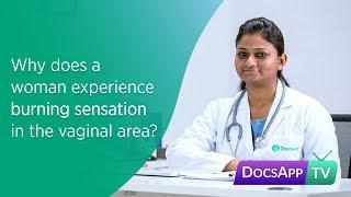 Why does a Woman experience burning sensation in the Vaginal Area? #AsktheDoctor