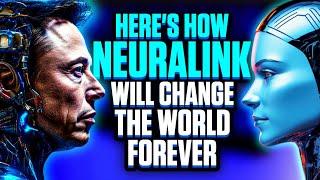 Here’s How Neuralink Will Change The World Forever #ai #artificialintelligence