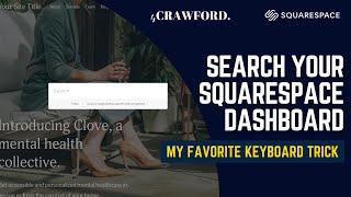 Search Entire Squarespace Dashboard [Keyboard Trick]