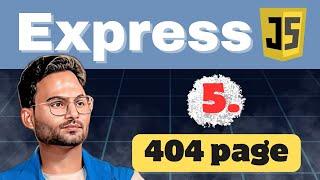 How to Remove file extension, Create 404 error page by using express js | Lecture-5